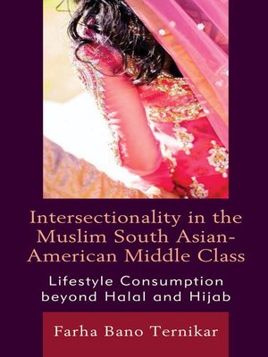 cover image of Intersectionality in the Muslim South Asian-American Middle Class